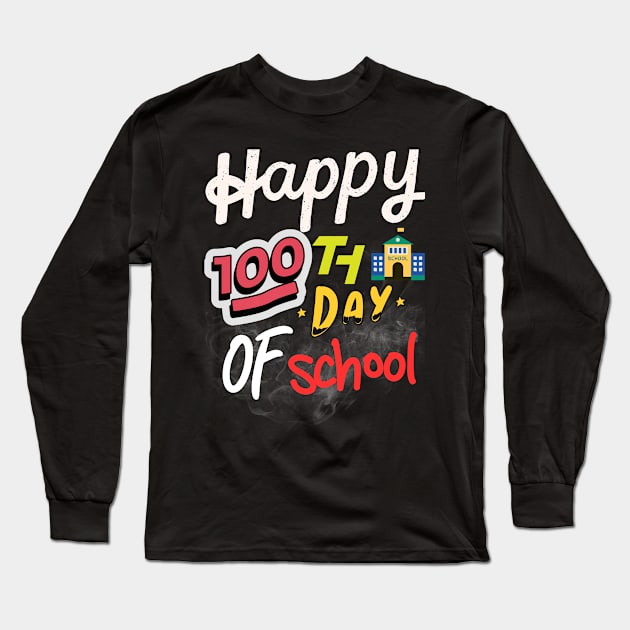 Happy 100 th Day Of School Long Sleeve T-Shirt by Yous Sef